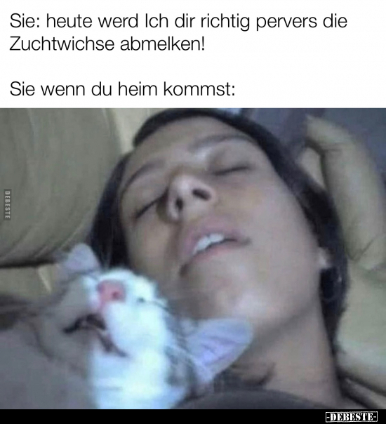 Sie: heute werd Ich dir richtig pervers die Zuchtwichse.. - Lustige Bilder | DEBESTE.de