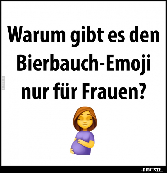Warum gibt es den Bierbauch-Emoji nur für Frauen?.. - Lustige Bilder | DEBESTE.de