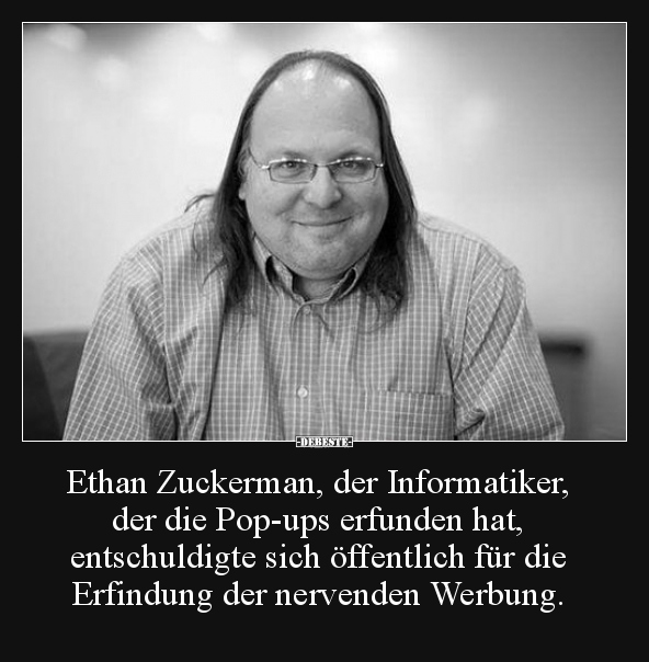 Ethan Zuckerman, der Informatiker,  der die Pop-ups.. - Lustige Bilder | DEBESTE.de