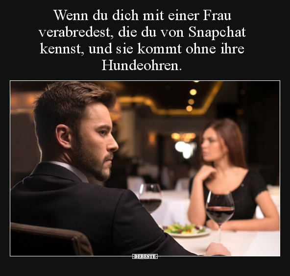 Wenn du dich mit einer Frau verabredest, die du von.. - Lustige Bilder | DEBESTE.de