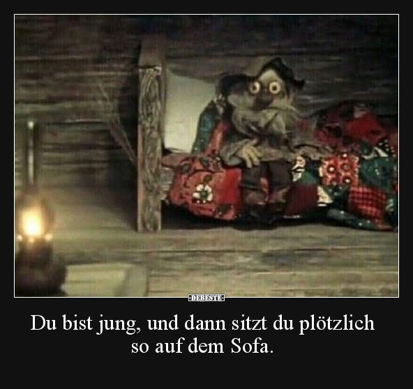 Du bist jung, und dann sitzt du plötzlich so auf dem Sofa... - Lustige Bilder | DEBESTE.de