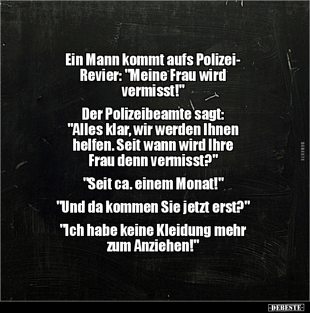 Ein Mann kommt aufs Polizei- Revier: "Meine Frau wird.." - Lustige Bilder | DEBESTE.de