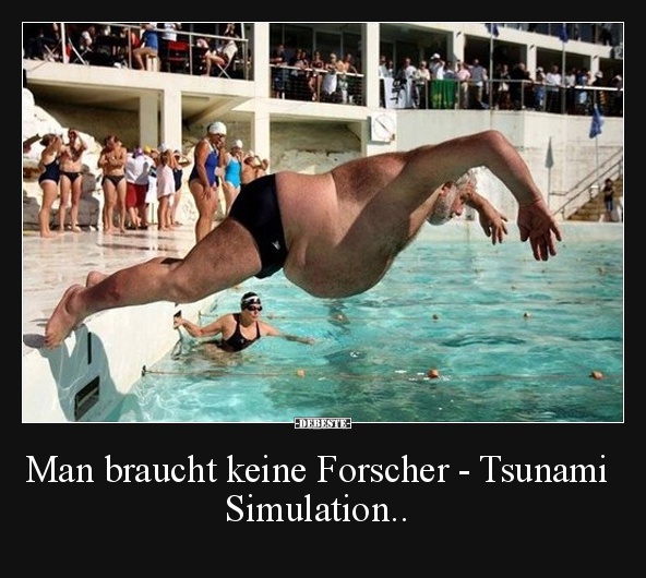 Man braucht keine Forscher - Tsunami Simulation.. - Lustige Bilder | DEBESTE.de