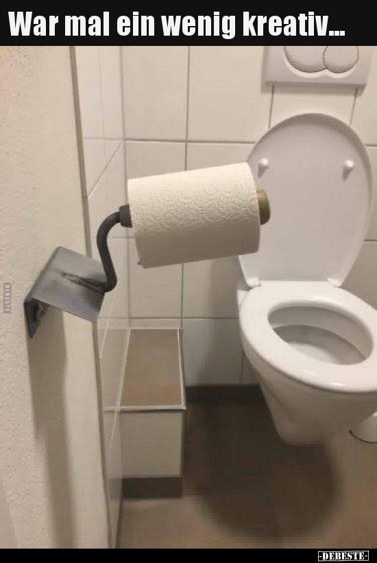 War mal ein wenig kreativ...