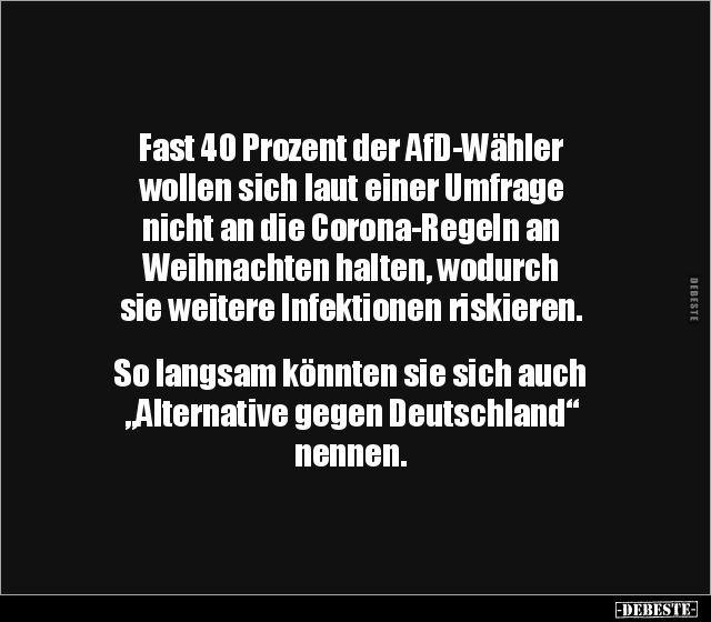 Fast 40 Prozent der AfD-Wähler wollen sich laut einer.. - Lustige Bilder | DEBESTE.de