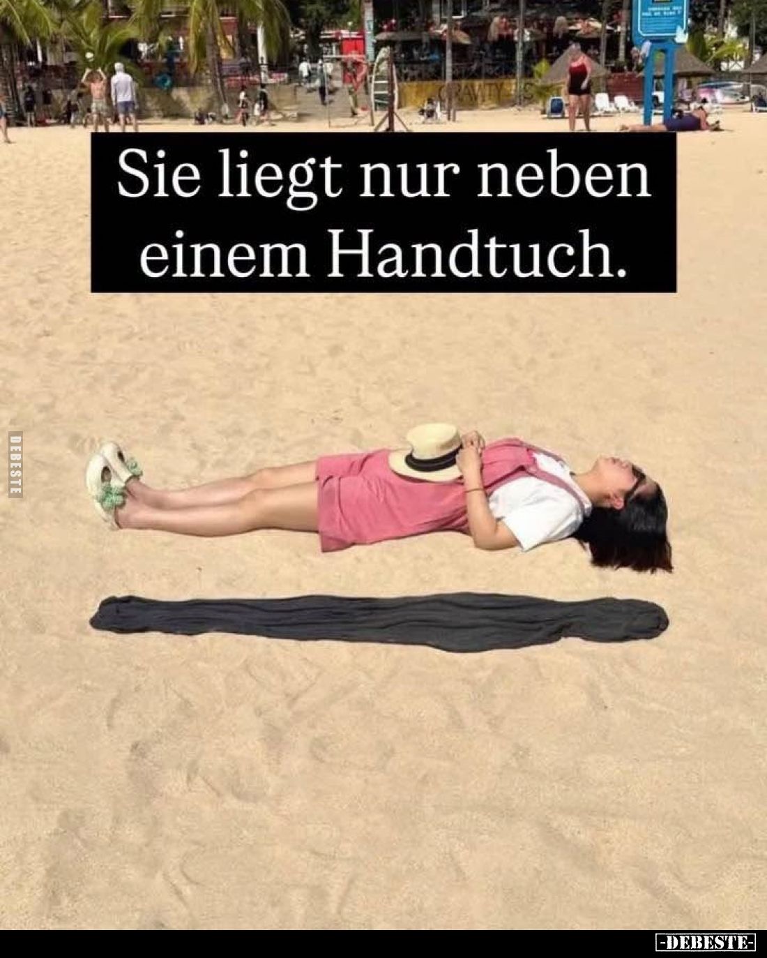 Sie liegt nur neben einem Handtuch.