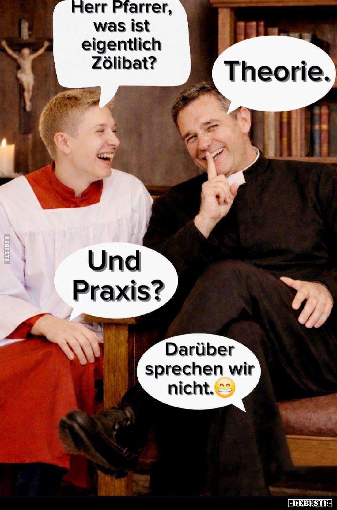 Herr Pfarrer, was ist eigentlich Zölibat? -
Theorie. -
Und Praxis? -
Darüber sprechen wir nicht.