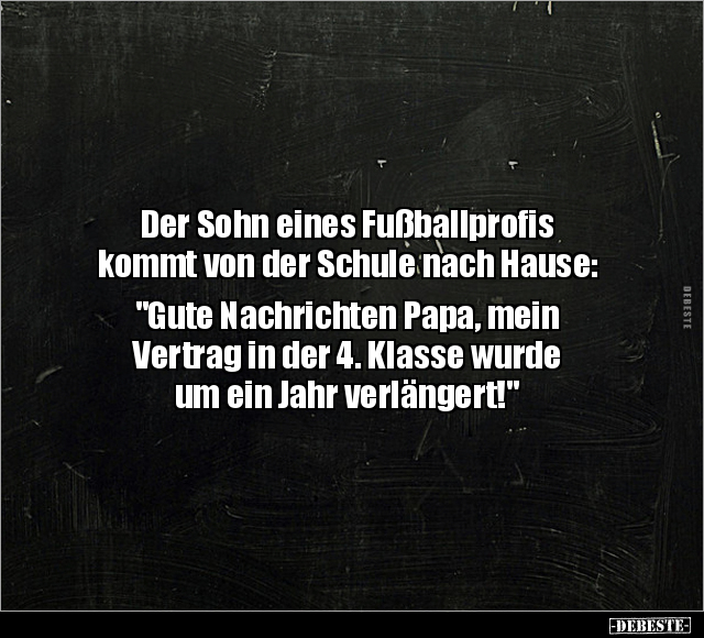 Der Sohn eines Fußballprofis kommt von der Schule nach.. - Lustige Bilder | DEBESTE.de