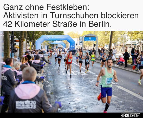 Ganz ohne Festkleben: Aktivisten in Turnschuhen blockieren.. - Lustige Bilder | DEBESTE.de