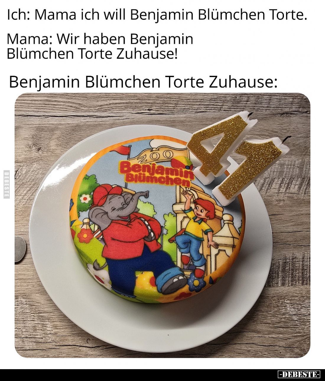 Ich: Mama ich will Benjamin Blümchen Torte... - Lustige Bilder | DEBESTE.de