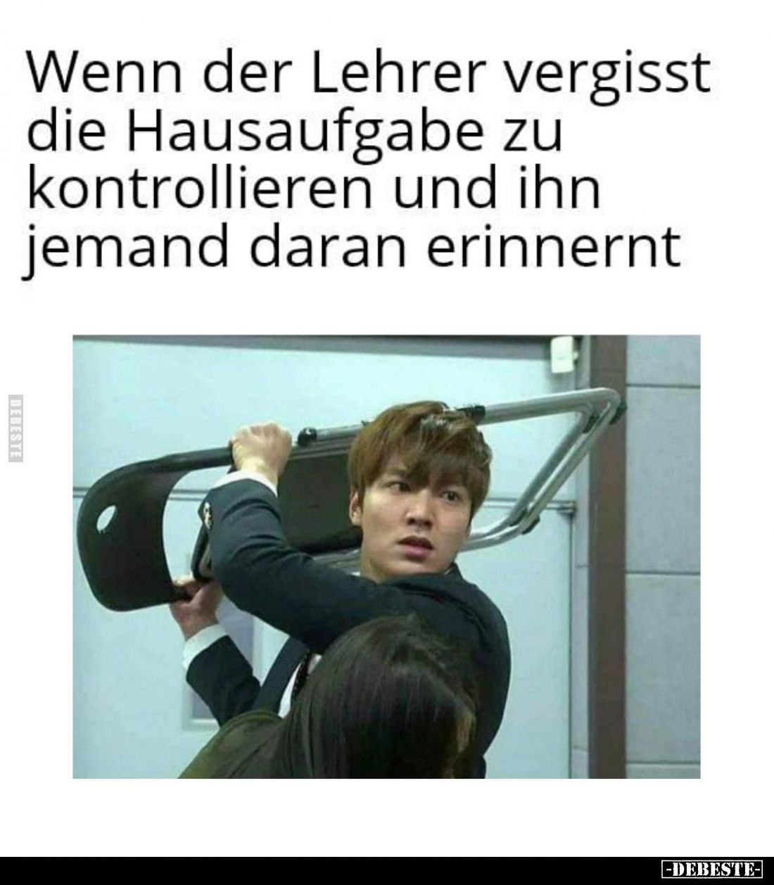 Wenn der Lehrer vergisst die Hausaufgabe zu kontrollieren und ihn jemand daran erinnernt.
