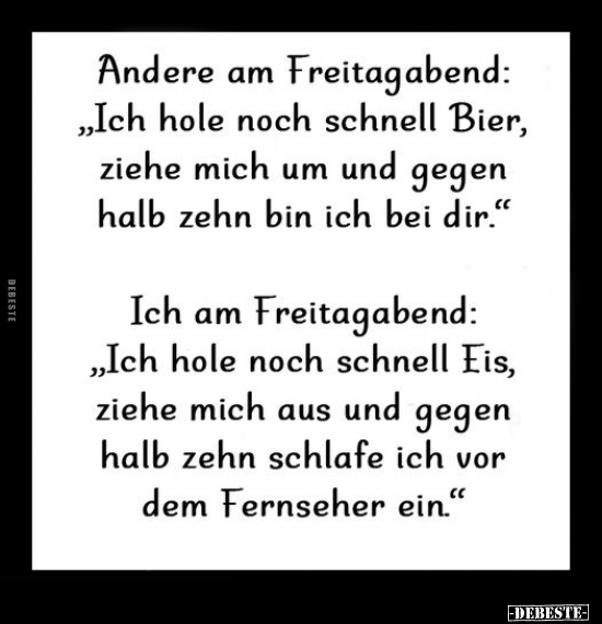 Andere am Freitagabend: "Ich hole noch schnell Bier.." - Lustige Bilder | DEBESTE.de