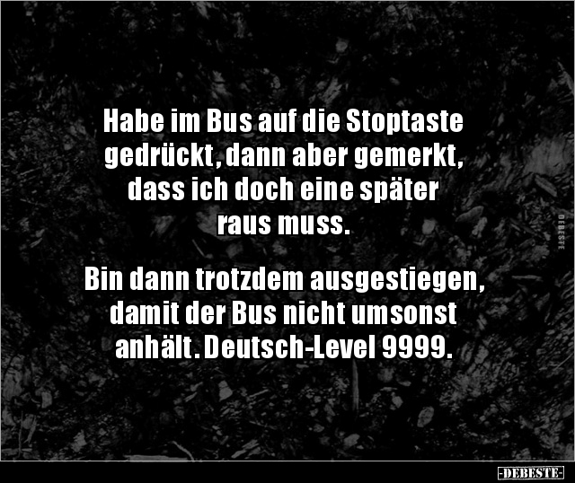 Habe im Bus auf die Stoptaste gedrückt, dann aber.. - Lustige Bilder | DEBESTE.de