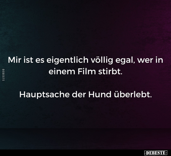 Mir ist es eigentlich völlig egal, wer in einem Film.. - Lustige Bilder | DEBESTE.de