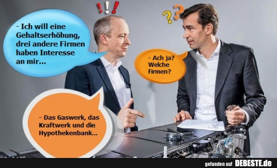 Ich will eine Gehaltserhöhung, drei andere Firmen..