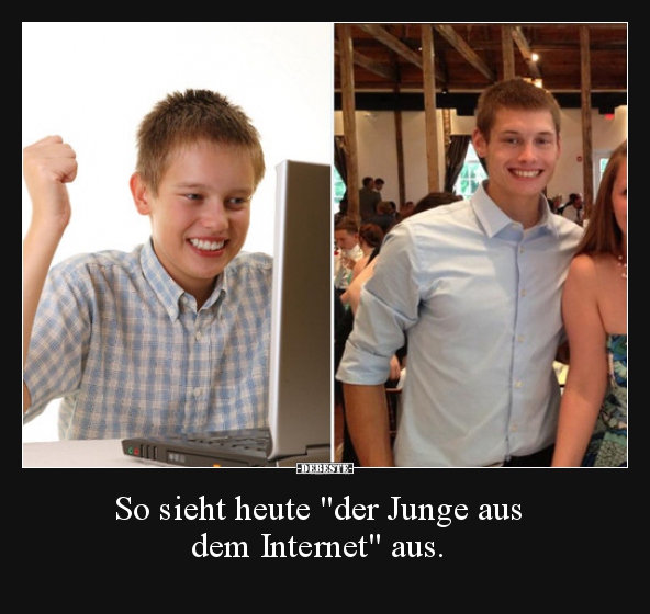 So sieht heute "der Junge aus dem Internet" aus... - Lustige Bilder | DEBESTE.de
