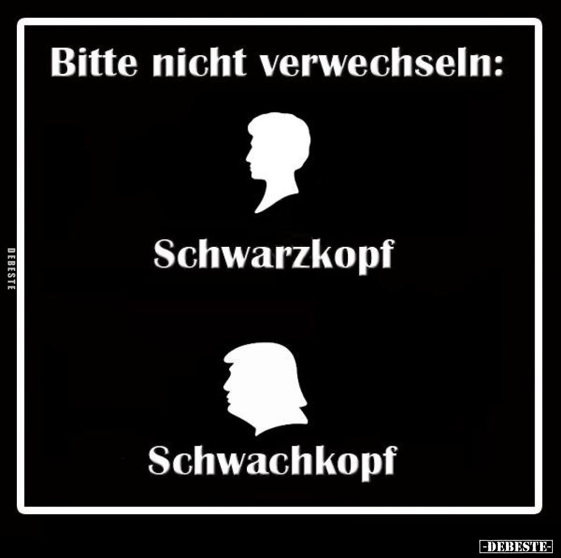 Bitte nicht verwechseln: Schwarzkopf vs Schwachkopf.