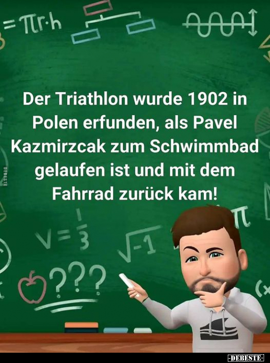 Der Triathlon wurde 1902 in Polen erfunden, als Pavel.. - Lustige Bilder | DEBESTE.de