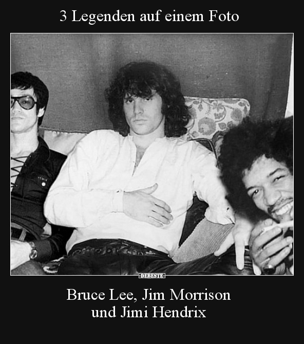 3 Legenden auf einem Foto Bruce Lee, Jim Morrison und Jimi.. - Lustige Bilder | DEBESTE.de