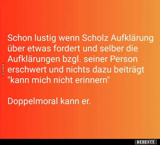 Schon lustig wenn Scholz Aufklärung.. - Lustige Bilder | DEBESTE.de