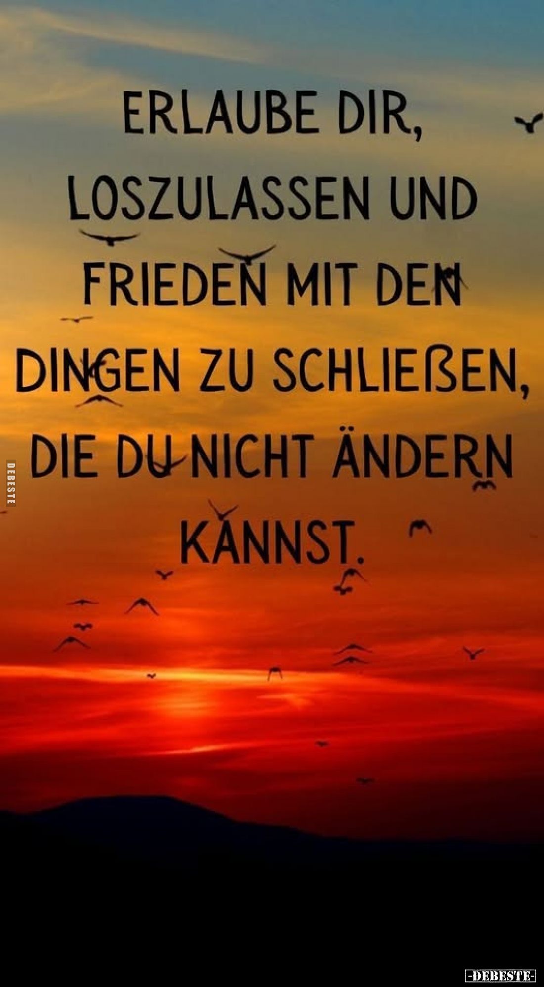 Erlaube dir, loszulassen und Frieden mit den Dingen zu schließen, die du nicht ändern kannst.