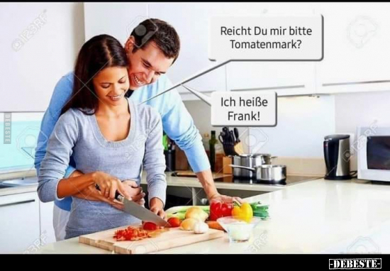 Reicht Du mir bitte Tomatenmark?.. - Lustige Bilder | DEBESTE.de