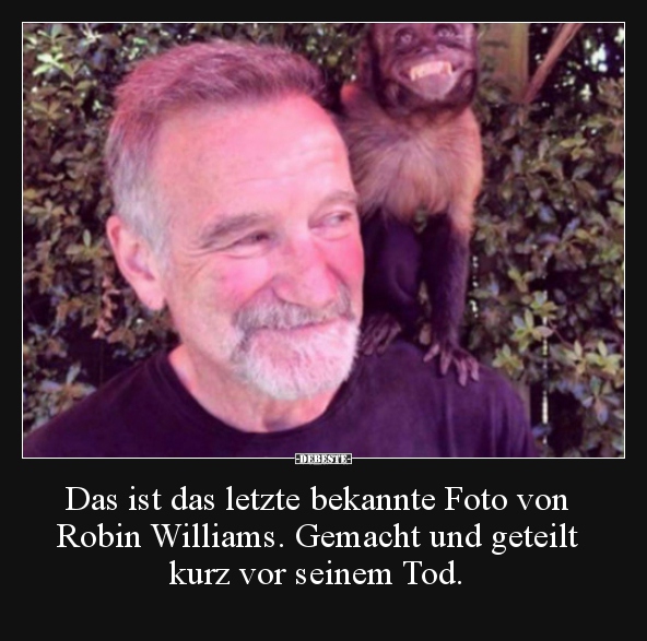 Das ist das letzte bekannte Foto von Robin Williams... - Lustige Bilder | DEBESTE.de