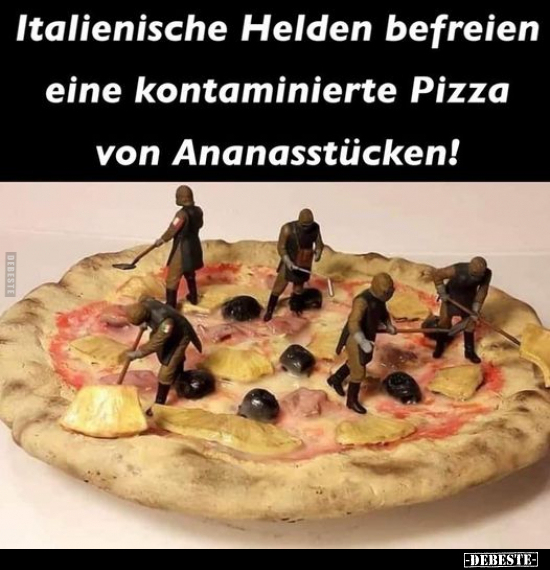 Italienische Helden befreien eine kontaminierte Pizza.. - Lustige Bilder | DEBESTE.de