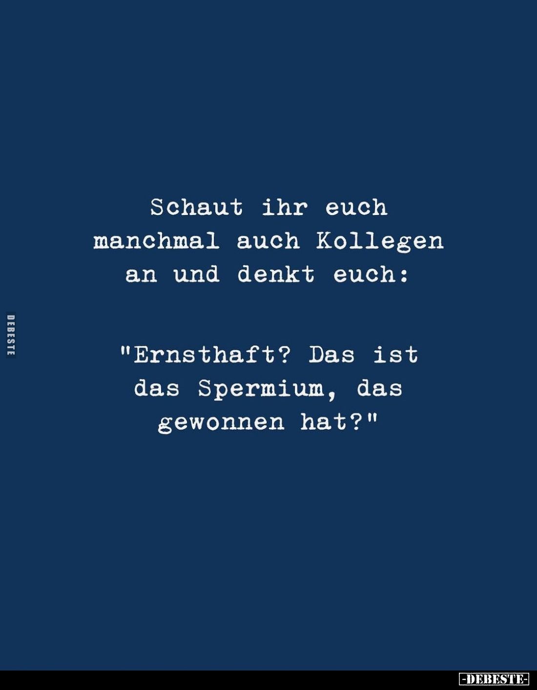 Schaut ihr euch manchmal auch Kollegen... - Lustige Bilder | DEBESTE.de