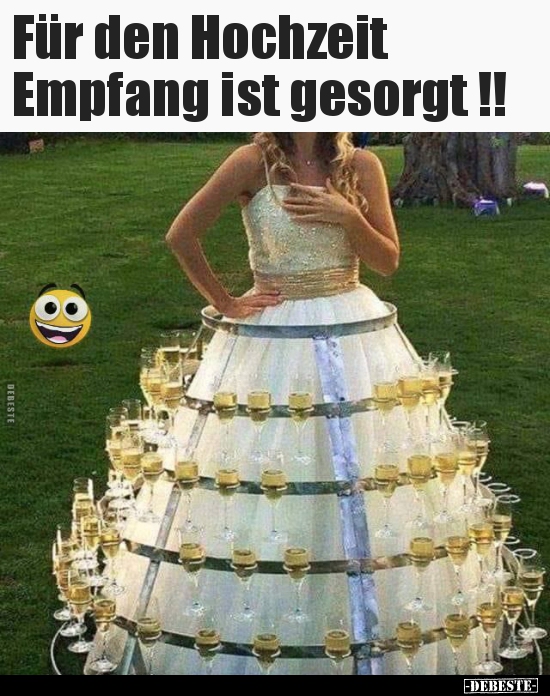 Für den Hochzeit Empfang ist gesorgt !!..