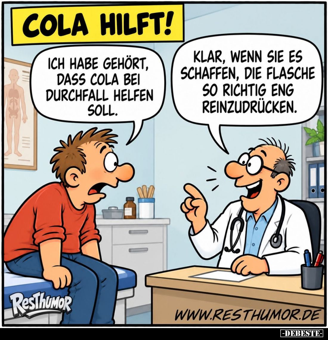 Cola hilft!
Ich habe gehört, dass Cola bei Durchfall helfen soll.
Klar, wenn Sie es schaffen, die Flasche so richtig en...