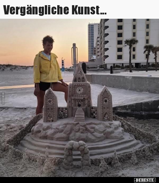 Vergängliche Kunst...