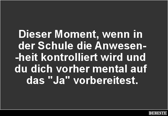 Dieser Moment, wenn in der Schule die Anwesenheit.. - Lustige Bilder | DEBESTE.de