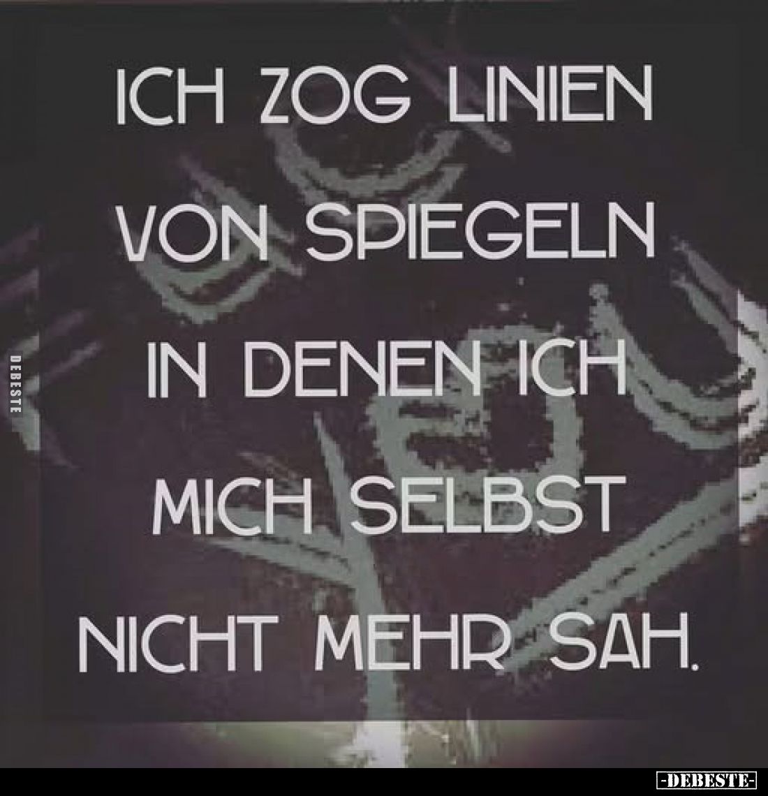 Ich zog Linien
von Spiegeln
in denen ich
mich selbst
nicht mehr sah.