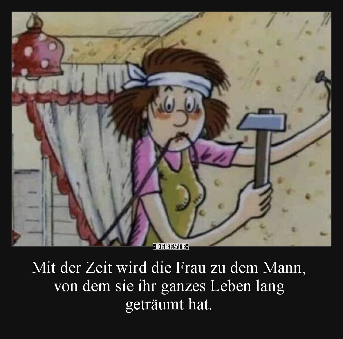 Mit der Zeit wird die Frau zu dem Mann, von dem sie ihr ganzes Leben lang geträumt hat.