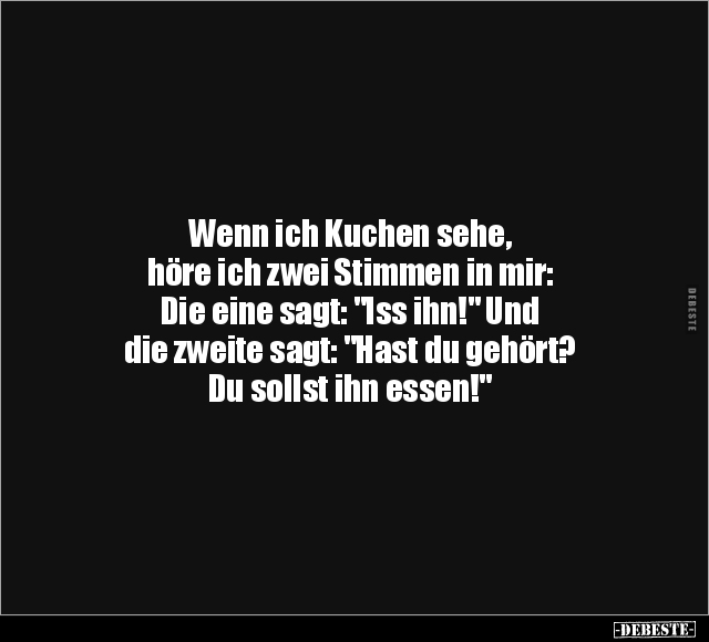 Wenn ich Kuchen sehe.. - Lustige Bilder | DEBESTE.de