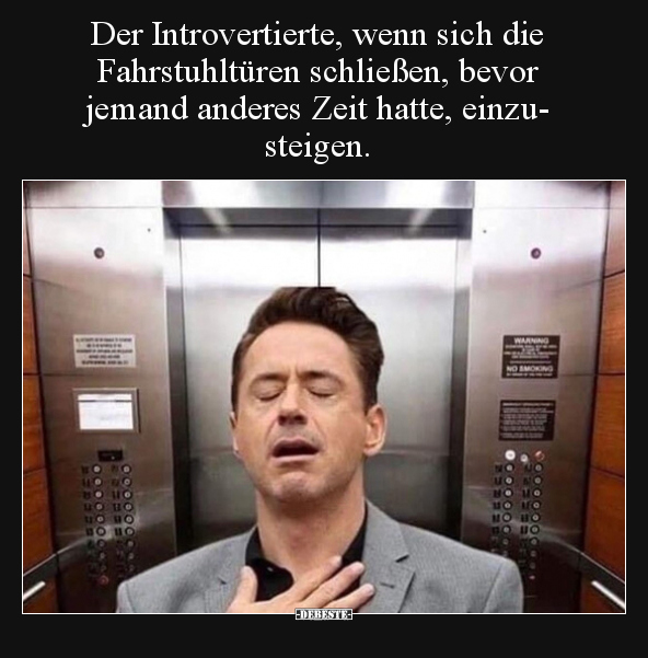 Der Introvertierte, wenn sich die Fahrstuhltüren.. - Lustige Bilder | DEBESTE.de
