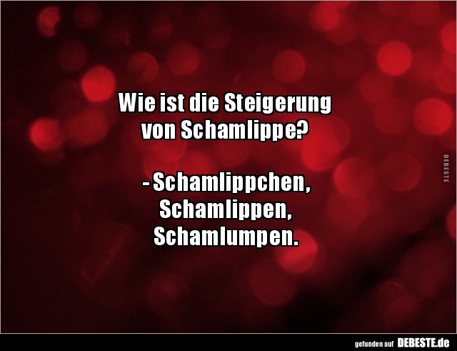 Wie ist die Steigerung von Schamlippe? - Lustige Bilder | DEBESTE.de