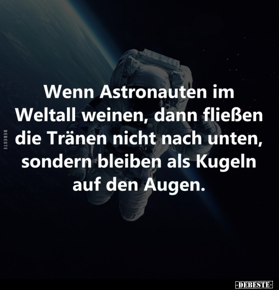 Wenn, Astronauten, Weinen, Tränen, Augen