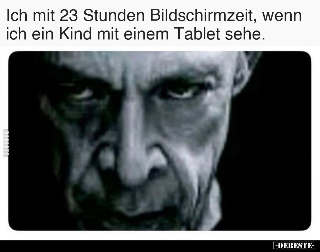 Ich mit 23 Stunden Bildschirmzeit, wenn ich ein Kind mit einem Tablet sehe.
