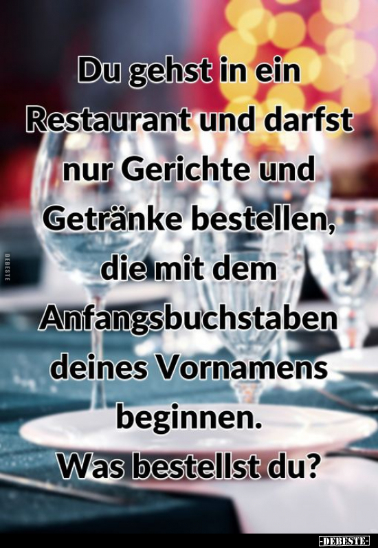 Du gehst in ein Restaurant und darfst nur Gerichte.. - Lustige Bilder | DEBESTE.de