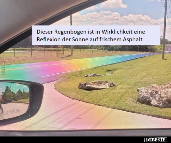 Dieser Regenbogen ist in Wirklichkeit eine Reflexion der.. - Lustige Bilder | DEBESTE.de