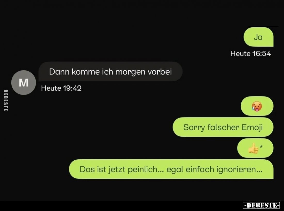 Dann komme ich morgen vorbei.
-
Sorry falscher Emoji.
Das ist jetzt peinlich... egal einfach ignorieren...