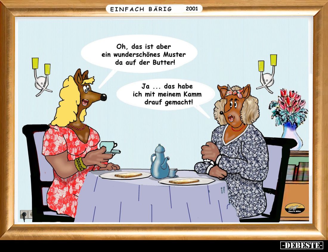 Oh, das ist aber ein wunderschönes Muster da auf der Butter! -
Ja das habe ich mit meinem Kamm drauf gemacht!