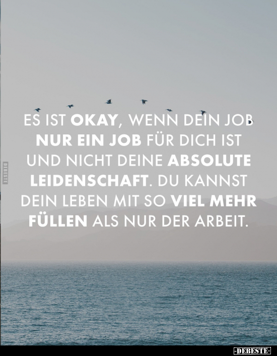 Es ist okay, wenn dein Job.. - Lustige Bilder | DEBESTE.de