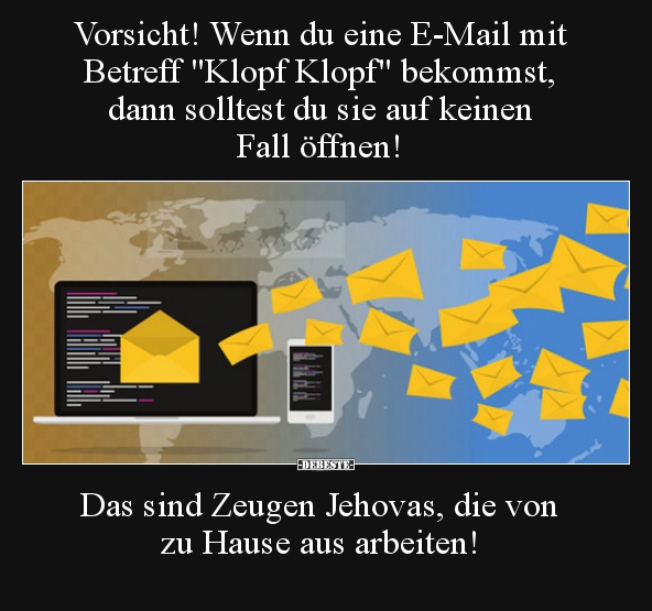 Vorsicht! Wenn du eine E-Mail mit Betreff "Klopf Klopf".. - Lustige Bilder | DEBESTE.de