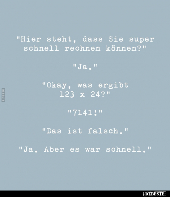 "Hier steht, dass Sie super schnell rechnen.." - Lustige Bilder | DEBESTE.de