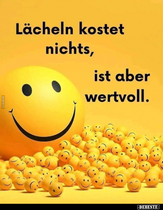 Lächeln kostet nichts, ist aber wertvoll... - Lustige Bilder | DEBESTE.de