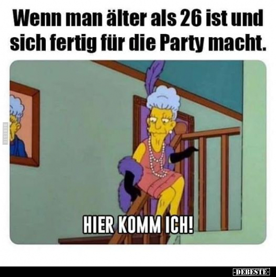 Wenn man älter als 26 ist und.. - Lustige Bilder | DEBESTE.de