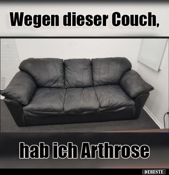 Wegen dieser Couch, hab ich Arthrose.. - Lustige Bilder | DEBESTE.de